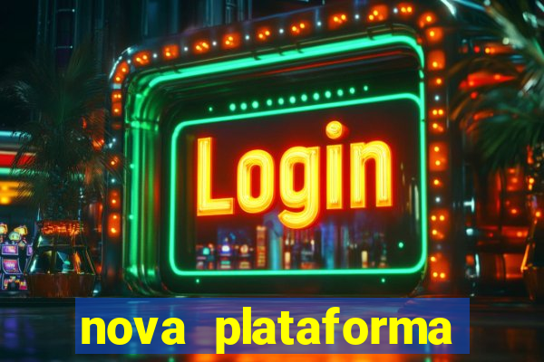 nova plataforma pagando no cadastro cassino